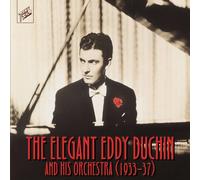 Duchin, Eddy - The Eddie Duchin Orchestra 1933-1937