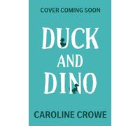 Duck and Dino: It's A Jungle Out There : Book 1