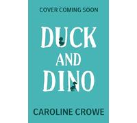 Duck and Dino: It's A Jungle Out There: Book 1