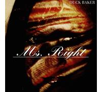 Duck Baker - Ms. Right