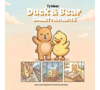 Duck & Bear Sweet Moments: Cozy Coloring Book for Adults and Kids