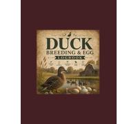 Duck Breeding & Egg Logbook: Track Hatch Rates, Egg Collection, and Flock Notes