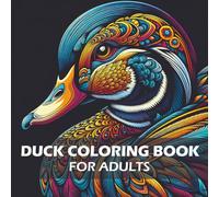 Duck Coloring Book for Adults: Relaxing Duck Mandala Designs for Stress Relief and Creativity