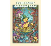 Duck Danny: Cute and Cozy Coloring Book for Adults & Teens Featuring Cute Animals Characters for Stress Relief