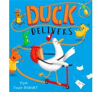 Duck Delivers : A hilarious picture book adventure about a delivery duck, perfect for children aged 3-5