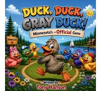 Duck, Duck, Gray Duck: Minnesota's unOfficial Game