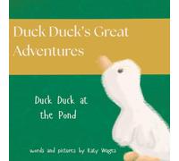 Duck Duck's Great Adventures; Duck Duck at the Pond