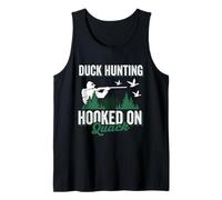 Duck Hunter | Hunting Hunter | Duckaholic Hooked On Quack Tank Top