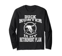 Duck Hunter Is My Retirement Plan Hunting Fishing Hobbies Long Sleeve T-Shirt