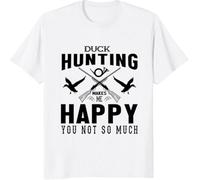 Duck Hunting Makes Me Happy You Not So Much Awesome Best Gift Shirt, Long Sleeve, Hoodie, Sweatshirt for Mens, Womens, Youths(Large)