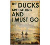 Duck Hunting The Ducks are Calling and i Must Go Funny Retro Metal Tin Sign Vintage Aluminum Sign for Home Garden Coffee Wall Decor 8x12 Inch