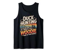 Duck Hunting The Only Time It's Not Awkward Tank Top