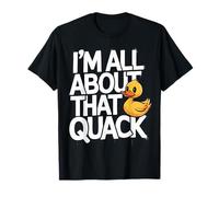 Duck I'm All About That Quack T-Shirt