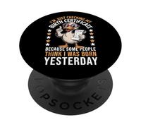 Duck I'm Just Checking My Birth Certificate Born Yesterday PopSockets Adhesive PopGrip