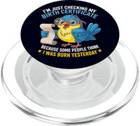 Duck I'm Just Checking My Birth Certificate Born Yesterday PopSockets PopGrip for MagSafe