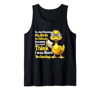 Duck I'm Just Checking My Birth Certificate Born Yesterday Tank Top