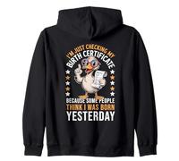 Duck I'm Just Checking My Birth Certificate Born Yesterday Zip Hoodie