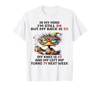 Duck In My Mind I'm Still 24 But My Back Is 55 My Knee Is 67 T-Shirt