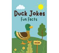 Duck Jokes & Fun Facts (Funny Jokes & Fun Facts)