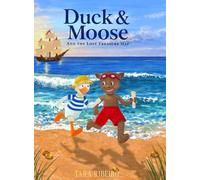 Duck & Moose and The Lost Treasure Map