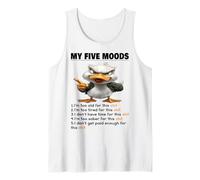 Duck My Five Moods I'm Too Old For This Shit I'm Too Tired Tank Top