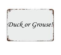 Duck Or Grouse Signs with Sayings Metal Sign Motivational Wall Art Rustic Wall Decorations for Living Room Kitchen 8x12 inch