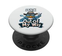 Duck Out Of My Way Funny Assertive Bird Design PopSockets Adhesive PopGrip