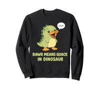 Duck Rawr Means Quack In Dinosaur Sweatshirt