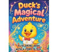 Duck’s Magical Adventure: Story Coloring Book for Kids with Bold & Easy Designs
