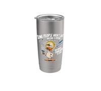 Duck Some People aren't Just Missing A Screw Whole Stainless Steel Insulated Tumbler