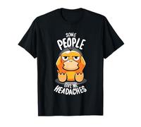 Duck Some People Give Me Headaches T-Shirt