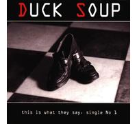 Duck Soup - This Is What They Say