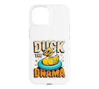 Duck The Drama Funny Cool Relaxed Case for iPhone 15