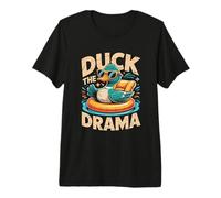 Duck The Drama Funny Cool Relaxed Premium T-Shirt