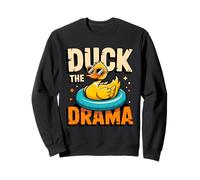 Duck The Drama Funny Cool Relaxed Sweatshirt