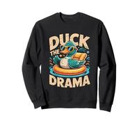 Duck The Drama Funny Cool Relaxed Sweatshirt
