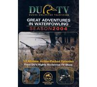 Duck TV Great Adventures in Waterfowling season 2004