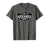 Duckaholic Hooked on Quack Funny Duck Hunting Hunter T-Shirt