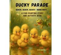 Ducky Parade: Quack, Quack, Quack- Make Way!: A Fun Counting Story and Activity Book