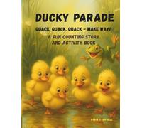 Ducky Parade: Quack, Quack, Quack - Make Way!: A Fun Counting Story and Activity Book