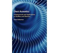 Duct Acoustics: Fundamentals and Applications to Mufflers and Silencers