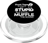 Duct Tape Can't Fix Stupid but it can Muffle The Sound Funny PopSockets PopGrip for MagSafe