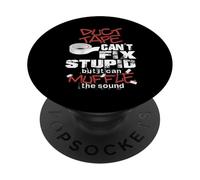 Duct Tape It Can Muffle The Sound Funny Can't Fix Stupid PopSockets Adhesive PopGrip