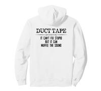 Duct Tape - It Can't Fix Stupid But It Can Muffle the Sound Pullover Hoodie