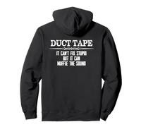 Duct Tape - It Can't Fix Stupid But It Can Muffle the Sound Pullover Hoodie