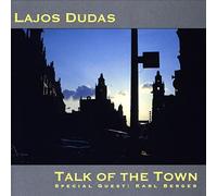 Dudas, Lajos - Talk of the Town