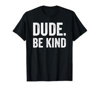 Dude Be Kind Stop Bullying Awareness Unity Day T-Shirt