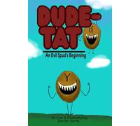 Dude-Tato An Evil Spud's Beginning
