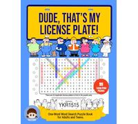 Dude, That’s My License Plate: One Word Word Search Puzzle Book for Adults and Teens.