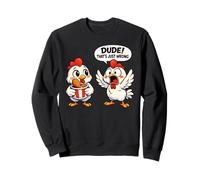 Dude That's Just Wrong Funny Fried Chicken Sweatshirt